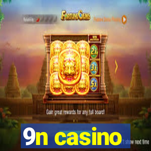 9n casino